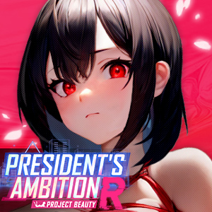President's Ambition-Project Beauty-R
